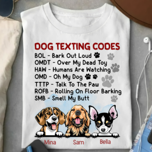 Dog Texting Codes Personalized Shirt, Personalized Gift for Dog Lovers, Dog Dad, Dog Mom
