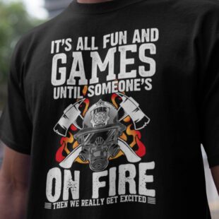 Funny Firefighter T Shirt, Firefighter Shirt, Firefighter Shirts for Men, Firefighter Gift for Him